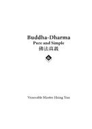 Buddha-Dharma: Pure and Simple 6 佛法真義6(英)